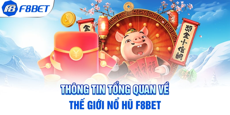 Sơ lược nổ hũ F8BET